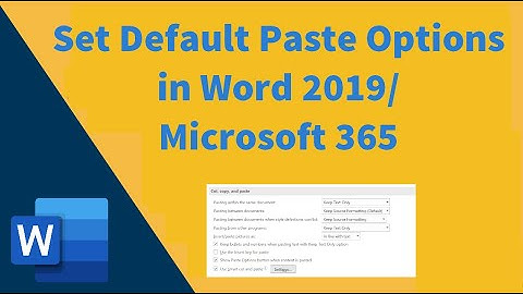 Set default paste option in word in Microsoft 365