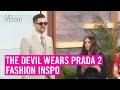 How to Dress Like You’re in ‘The Devil Wears Prada 2’ | The Social