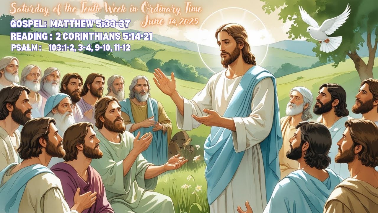 Saturday of the Tenth Week in Ordinary Time Gospel, Reading June 14 ...