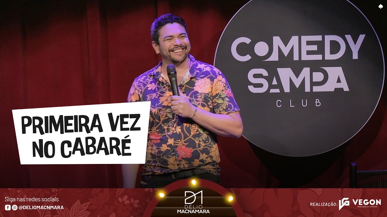 STANDU UP - PRIMEIRA VEZ NO CABARÉ - DÉLIO MACNAMARA