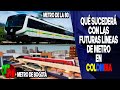 ¿Qué Sucederá con las Futuras Líneas de Metro en Colombia?