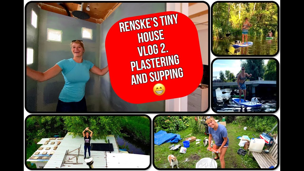 Renske and her off grid life part 2. Building a house, plastering and SUPboarding
