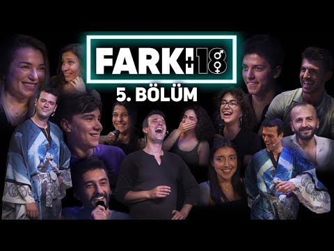 FARKI 18 / BÖLÜM 5: AKREP BURÇLARI DERNEĞİ, SERT SEVENLER VE KAMA SUTRA