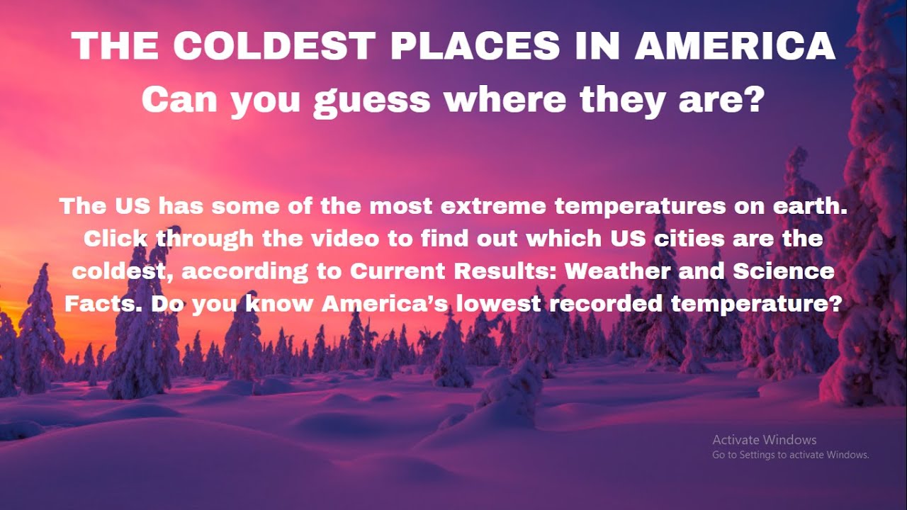 The Coldest Places In America