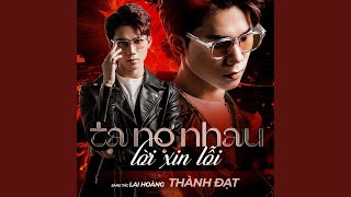 TA NỢ NHAU LỜI XIN LỖI