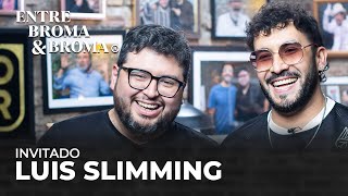 Entre Broma y Broma | Luis Slimming