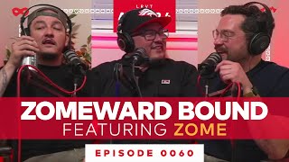 🔴 Ep. 60: Zomeward Bound! feat. Zome The Lone Ranger vs Tonto Podcast