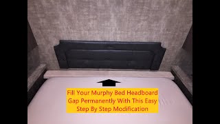 Travel Trailer Murphy Bed Headboard  Gap Modification (Step by Step)