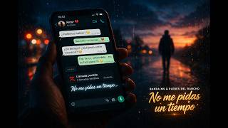 No Me Pidas Un Tiempo 💔 - Banda MS & Plebes del Rancho (Letra)