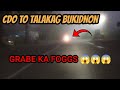 CDO TO TALAKAG BUKIDNON | GRABE YUNG FOGGS #travelvlog #chillride #outoftown