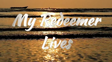 My Redeemer Lives Lyrics - NIcole C Mullen