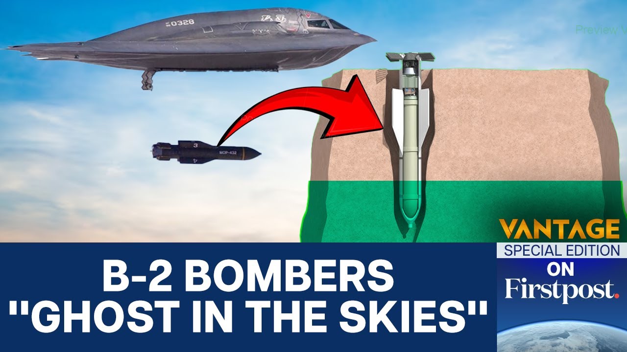How B-2 Bombers Destroyed Iran’s Nuclear Sites | Vantage on Firstpost | N18G