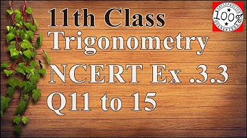 Classs 11 Maths Trigonometry NCERT Exercise 3.3,rb classes