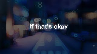 Eabidak - If That's Okay ft. LostBoy (Official Lyric Video)