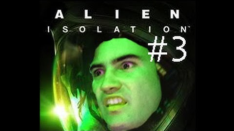 Alien Isolation [Part 3] - NEW FRIEND