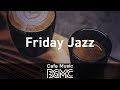Friday Jazz: Background Instrumental Cafe Jazz Music - Music for Studying, Work, Relax