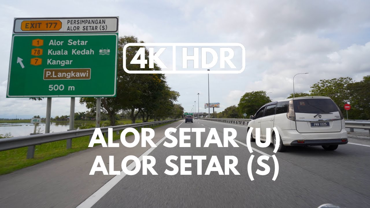 【4K|HDR】PART 4 | ALOR SETAR (U) | ALOR SETAR (S) | PLUS HIGHWAY | SONY A7III