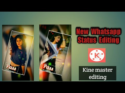 New Whatsapp Status Editing || New Kinemaster Editing || Trend Status ...