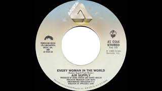 1981 HITS ARCHIVE: Every Woman In The World - Air Supply (stereo 45 single version)