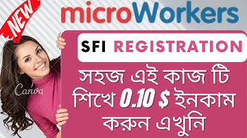 SFI sign up in microworkers | microworkers Bangla tutorial | softtech