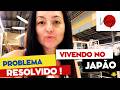 UM PROBLEM RESOLVIDO! Vivendo no Japão - vlog
