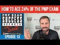 How to ACE 24% of the PMP Exam