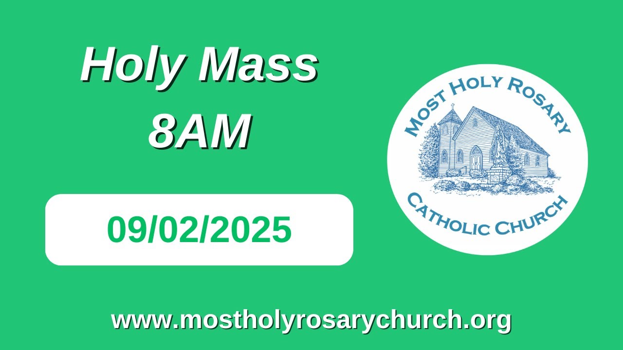 Holy Mass 8AM - 09/02/25