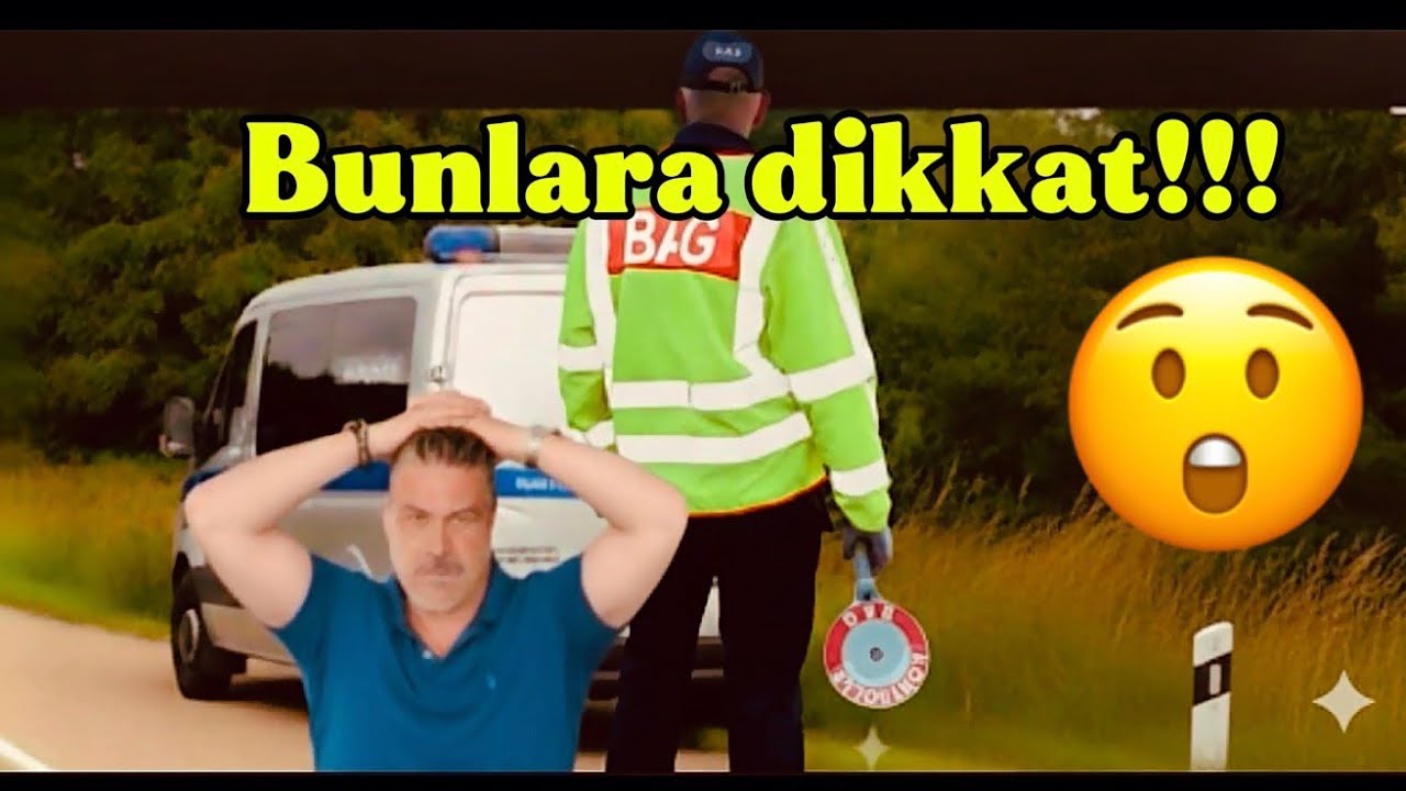 TIRLA AVRUPADA POLİS KONTROLLERİNE DİKKAT!!!