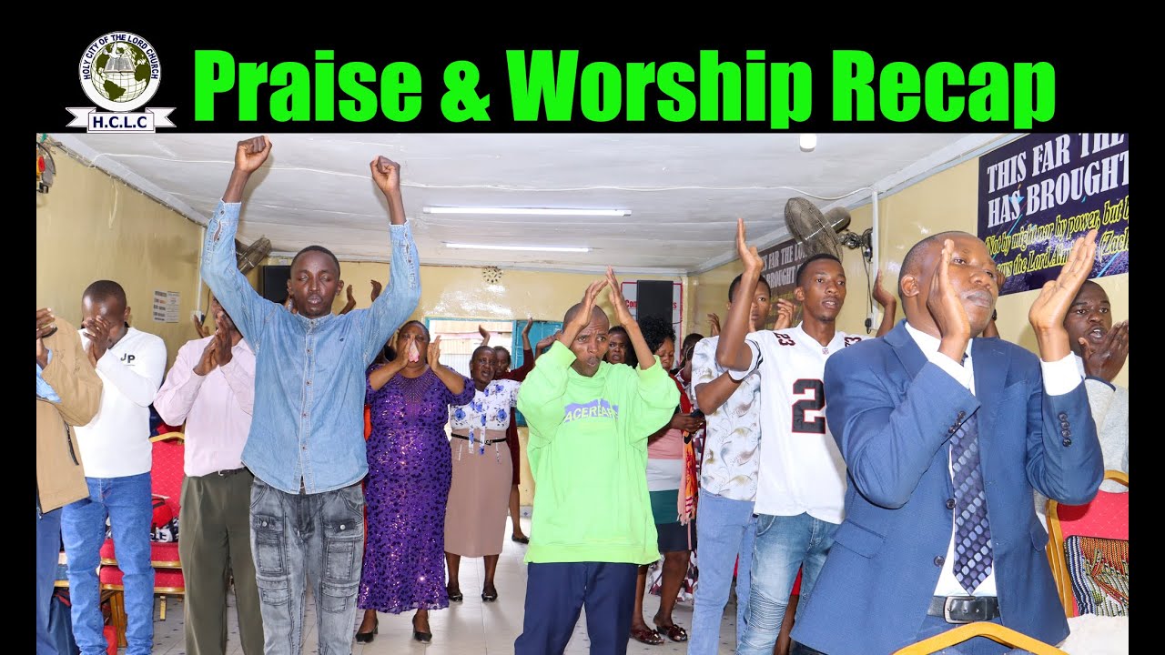 Praise & Worship Recap