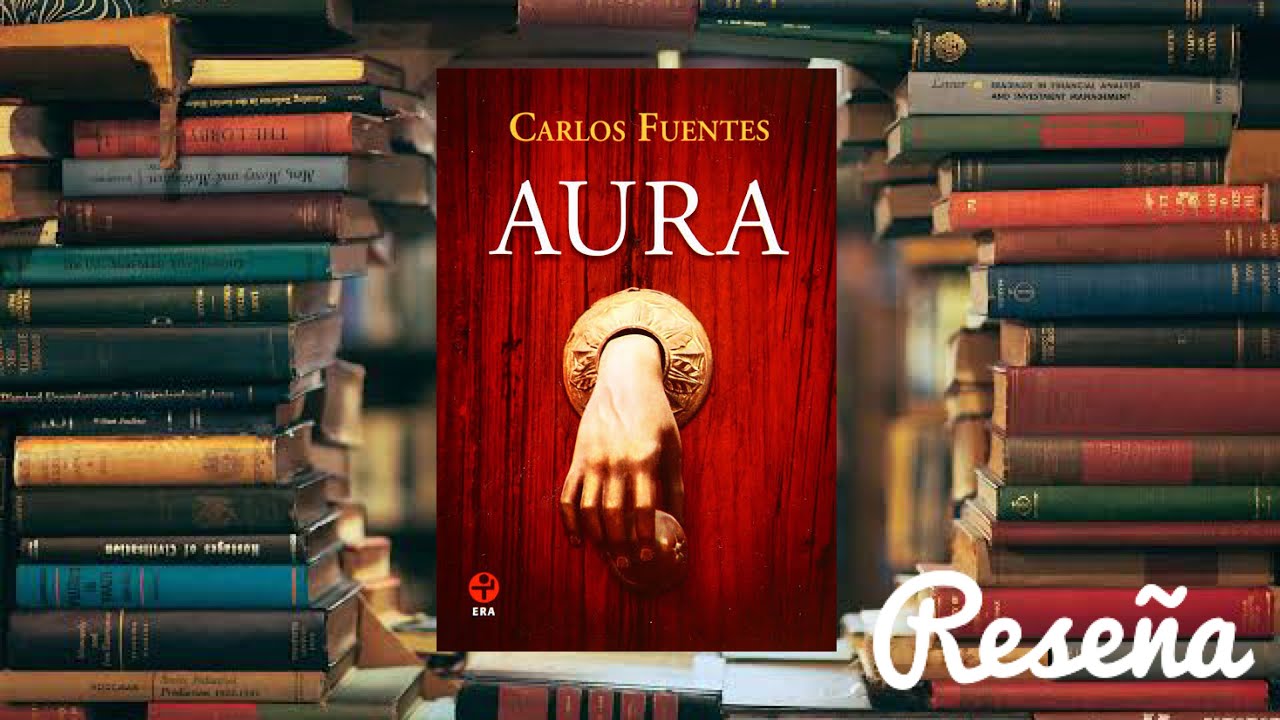RESEÑA: AURA CARLOS FUENTES | RENATO GUZMÁN - YouTube
