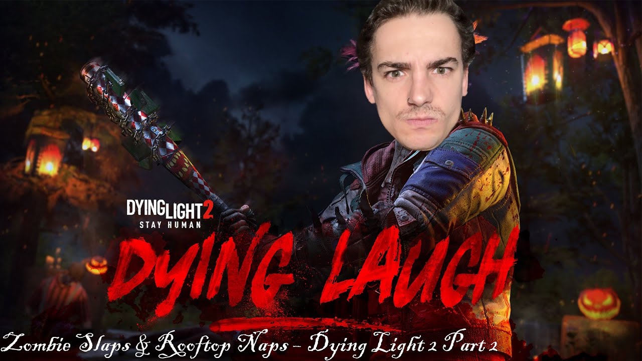 Dying Light 2 gameplay | Zombie Slaps & Rooftop Naps 