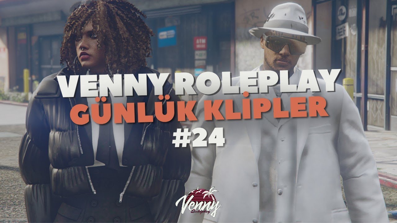 VENNY ROLEPLAY GÜNLÜK KLİPLER #24 -Venny Community
