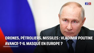 Drones, pétroliers, missiles : Vladimir Poutine avance masqué sur le territoire européen ? ｜LCI screenshot 5