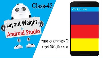 Layout Weight & Weight Sum In Android studio (Class-43) Bangla tutorial | Layout Weight | WeightSum.