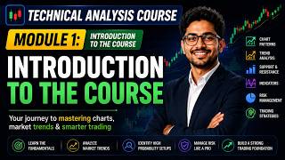 Technical Analysis Course | Module 1: Introduction to the Course | Introduction to the Course