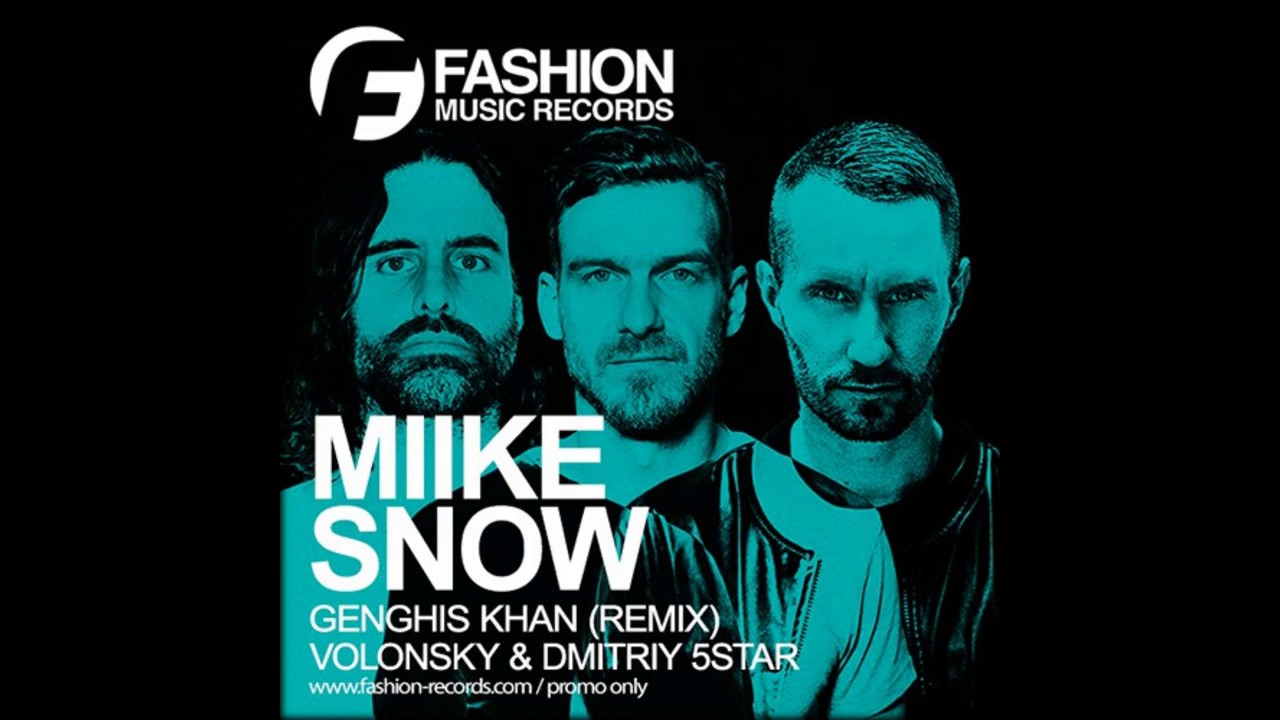 Miike Snow Genghis Khan (Volonsky & Dmitriy 5Star Remix) YouTube