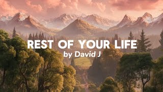 Download Lagu Rest of Your Life🎶-by David J(lyrics;)🎶@Alimusic30 🎧 MP3