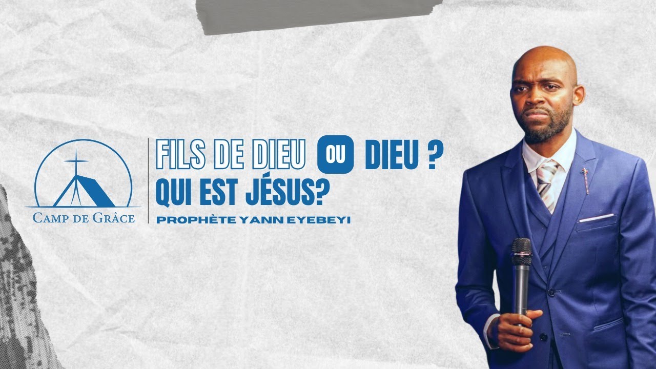 Fils de Dieu ou Dieu ? Qui est Jésus ? Pr Yann Eyebeyi YouTube