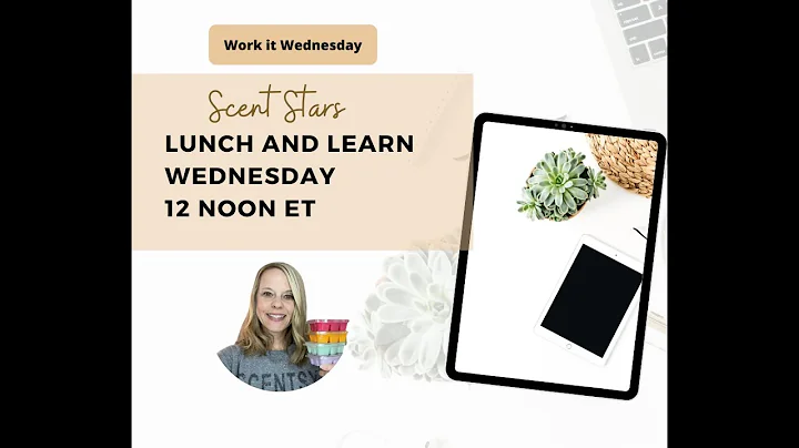 Lunch and Learn with Independent Scentsy Star Dire...