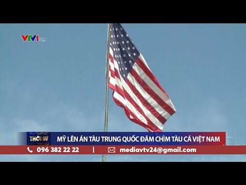 Mỹ lên án tàu Trung Quốc đâm chìm tàu cá Việt Nam | VTV24