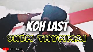 SNEM THYMMAI__KOH LAST_KHASI RAP SONG(Official Lyrics)