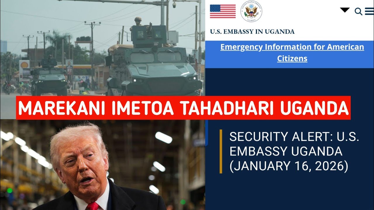 MAREKANI IMETOA TAHADHARI YA KIUSALAMA KWA RAIA WAKE UGANDA 