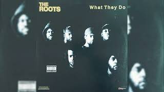 The Roots - What They Do (Clean)