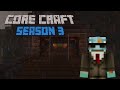 Core Craft Season 3: Episode 1- The Meeting Room and The End!