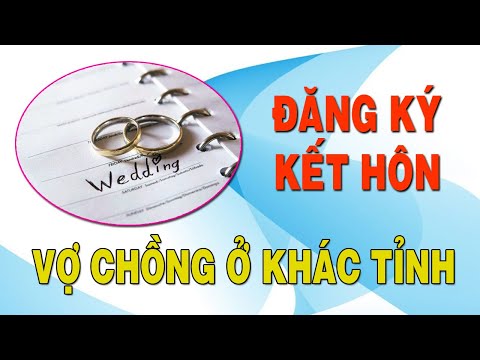 Video Đăng ký kết hôn khác tỉnh cần giấy xác nhận gì? - youtube
