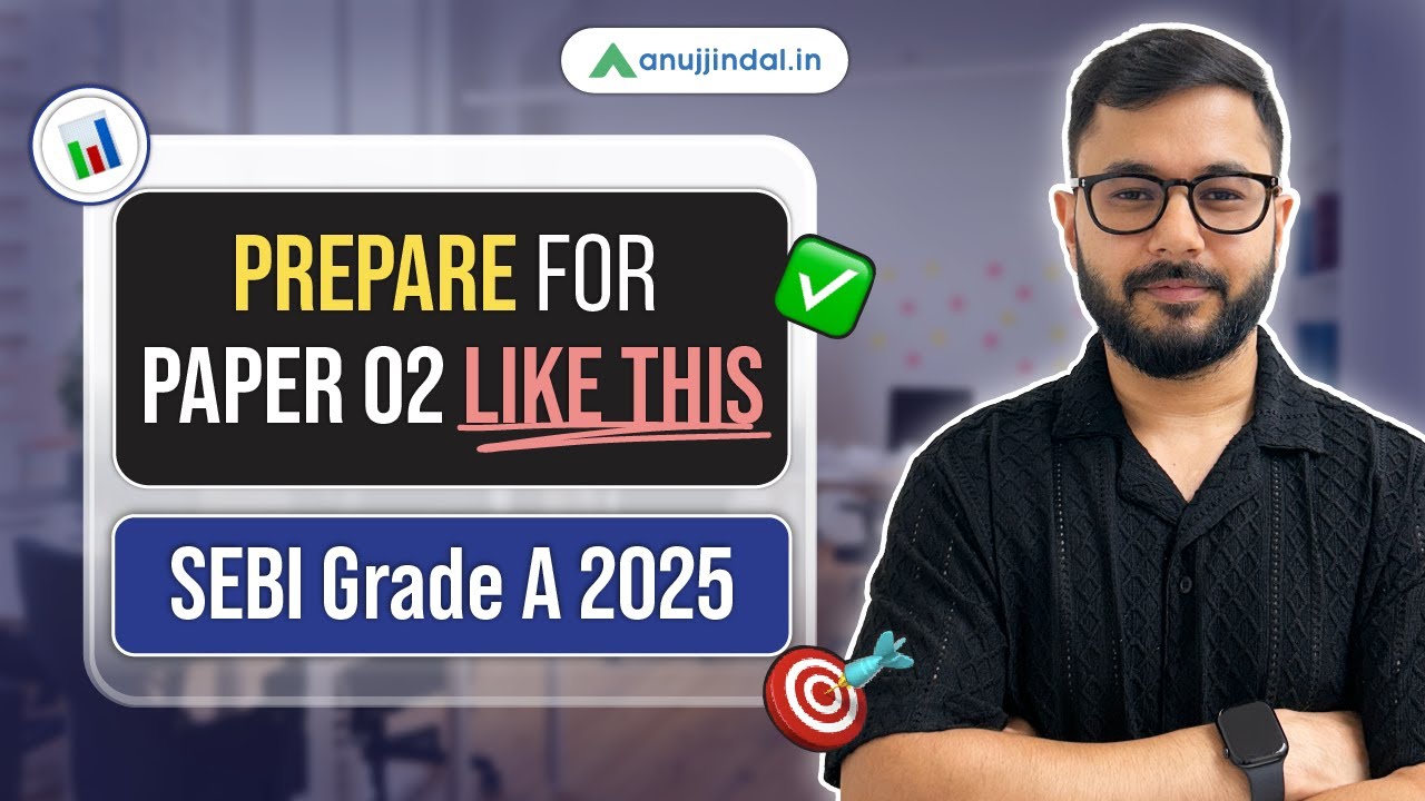 SEBI Grade A 2025: Как подготовиться к экзамену 2 | Этапы 1 и 2 | Стратегия подготовки | Анудж Дж...