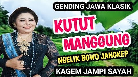 KUTUT MANGGUNG NGELIK BOWO JANGKEP GENDING JAWA KLASIK KAGEM JAMPI SAYAH.
