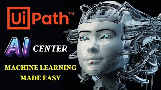 Celebrity Unlock AI Power: Deploy out-of-the-box Machine Learning models in Minutes using UiPath AI Center Wealth