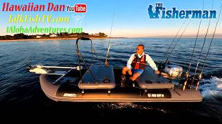Weekly Fishing Report & Forecast - Hawaiian Dan - TalkFishTV.com - 1AlohaAdventures.com