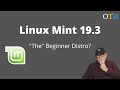 Linux Mint 19.3 - Is it Still the Best Beginner Distro?
